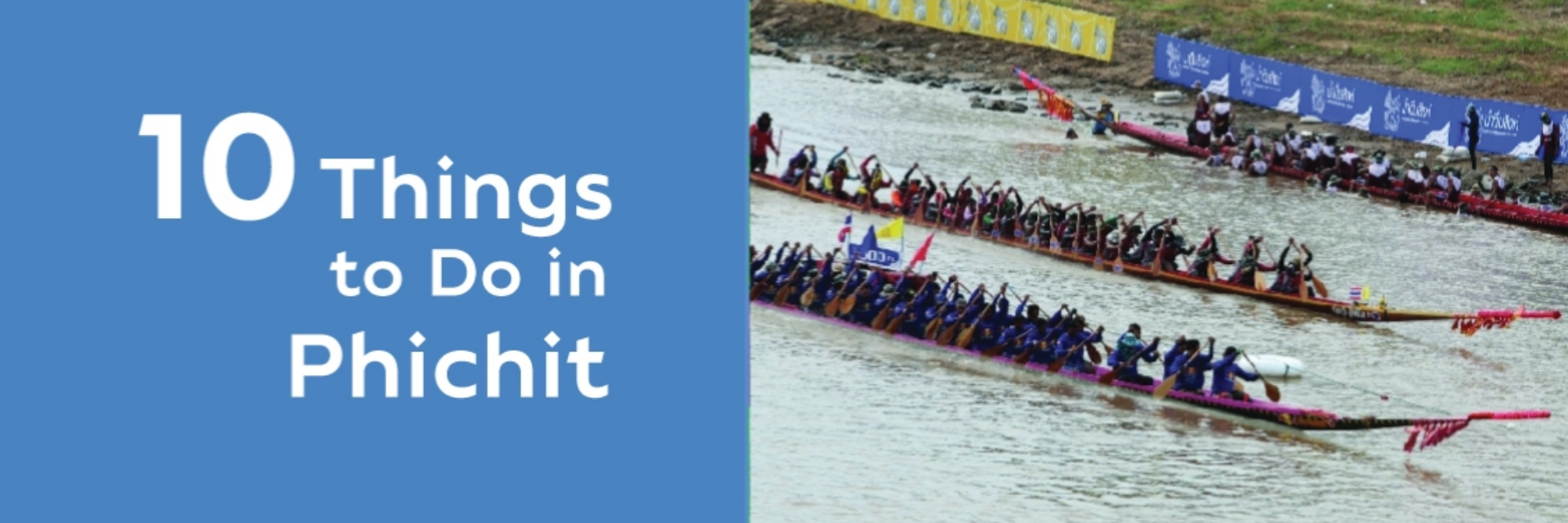 10 THINGS TO DO IN PHICHIT